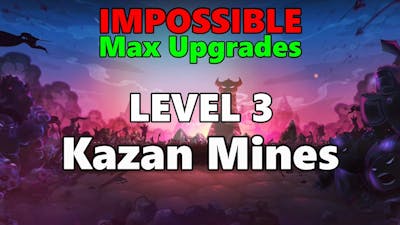 Kingdom Rush Vengeance - Kazan Mines (Impossible)