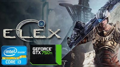 ELEX  Gameplay on i3 3220 and GTX 750 Ti (High Setting)