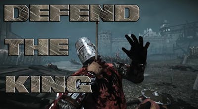 Chivalry Medieval Warfare - Defend the King to the Last Man!