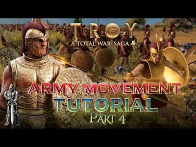 The Grand Army Movement Tutorial! Total War Saga Troy Beginners Tutorial (Part: 4)