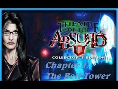 Theatre of the Absurd Chapter 1: The Belltower
