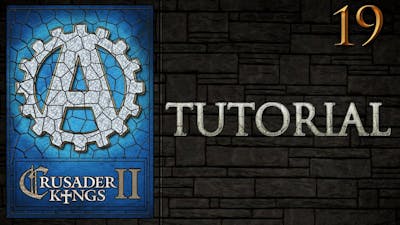 [CK2] Crusader Kings 2 Tutorial for New Players Lets Play Part 19