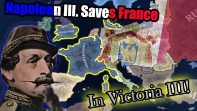 Napoleon III. Saves France! Hearts of Iron 4- End of a New Beginning is basicly a Vicky3!