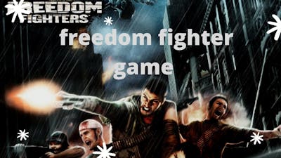 freedom fighter game