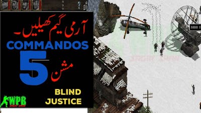 Commandos || Behind Enemy Lines ||  Commandos Mission 5 | Blind Justice | PC game | Game Play |