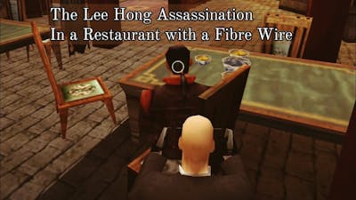 Hitman: Codename 47 - The Lee Hong Assassination in a Restaurant with a Fibre Wire