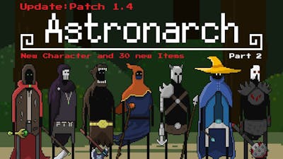Astronarch - Patch 1.4 - Part 2: Lets Save the World Once More!