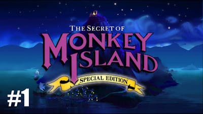 The Secret of Monkey Island: Special Edition - My FAVORITE Game of ALL time!