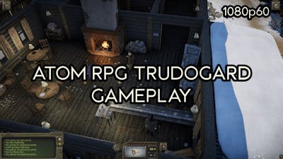 ATOM RPG - Trudograd [ No Commentary ] [1080p60]