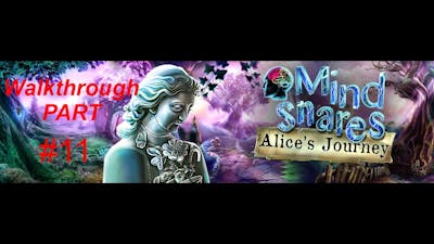Mind Snares: Alices Journey ♥ Walkthrough PART 11