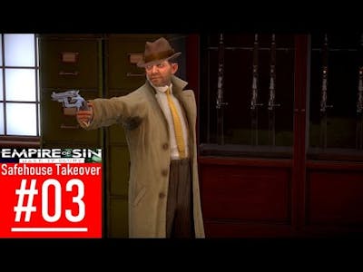 Empire of Sin Make it Count DLC | Gameplay Safehouse Takeover Part 3