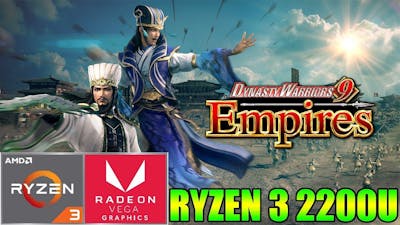 Dynasty Warriors 9 Empires - Ryzen 3 2200U Vega 3  8GB RAM