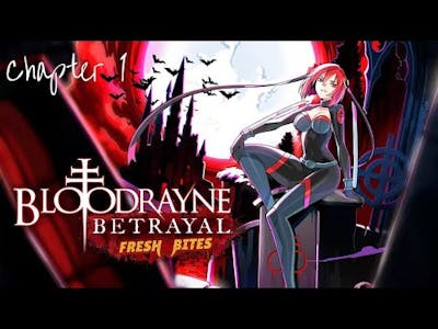 BloodRayne Betrayal: Fresh Bites | Gameplay (Chapter 1)