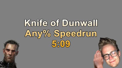Knife of Dunwall Any% Speedrun in 5:09.5 (World Record)
