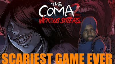 THIS GAME IS SOO SCARY!!! - The Coma 2: Vicious Sisters