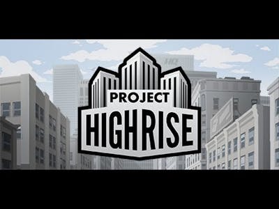Project HighRise 1 | I Have No Idea