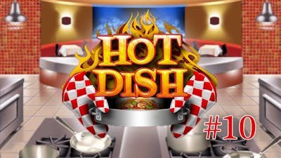 Hot Dish | Gameplay (Volume 29 to 30) - #10