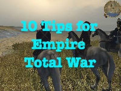 10 Tips and Tricks for Competitive Empire: Total War