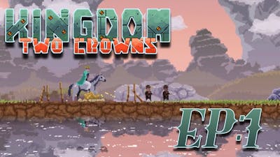 A GOOD START (KINGDOM TWO CROWNS) EP 1
