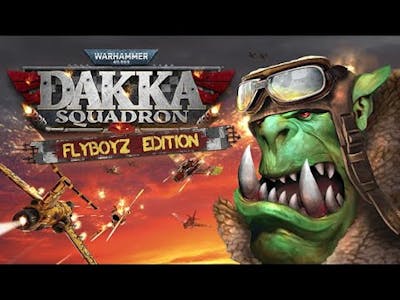 Warhammer 40,000: Dakka Squadron - Flyboyz Edition DEMO