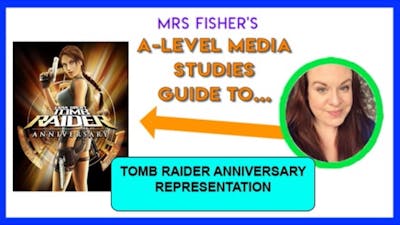 A-Level Media - Tomb Raider: Anniversary - Representation
