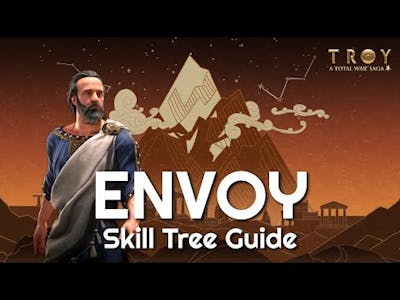 Envoy Skill Tree Guide | Total War: Troy Guide
