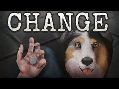 CHANGE: A Homeless Survival Experience #1