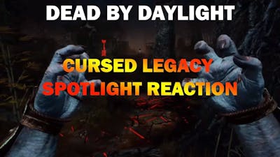 Dead By Daylight Cursed Legacy Spotlight Reaction 