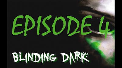Blinding Dark-Gameplay/Walkthrough - Episode 4 !