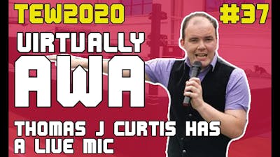 AWA #037: Thomas J Curtis Has a Live Microphone - Total Extreme Wrestling 2020