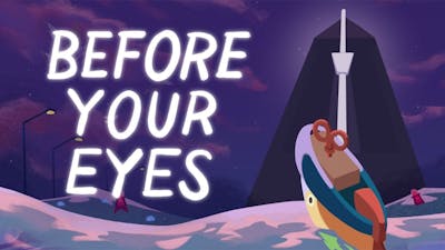 Before Your Eyes - Gameplay / (PC)
