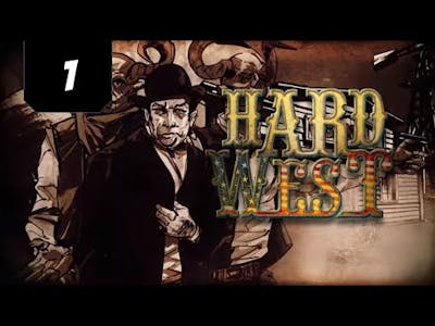 Hard West - [Blind] Let&#39;s play - 1b