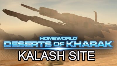 Homeworld: Deserts of Kharak - Mission 4 - Kalash Site