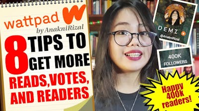 8 TIPS TO GET MORE READS, VOTES, &amp; READERS ON WATTPAD by AnakniRizal