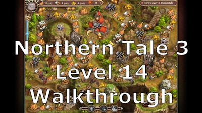 Northern Tale 3 Level 14 Game Walkthrough