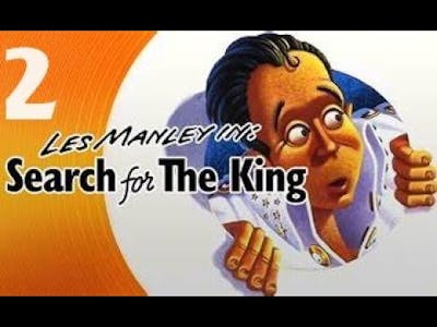 Les Manley in- Search for the King Part 2