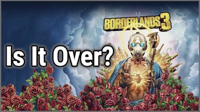 Is Borderlands 3 Finished?