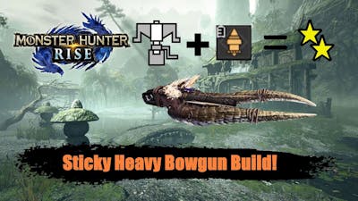 OP Early Game Sticky Heavy Bowgun Build!| Monster Hunter Rise