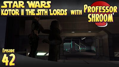 Star Wars Knights of the Old Republic 2 The Sith Lords - EP42 - Vogga the Hutt!