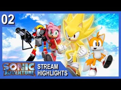 Sonic Adventure DX ➤ Stream Highlights (Amy/Gamma/Tails/Super Sonic)