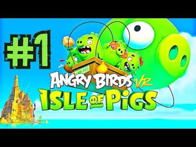 Storming The Beach | Angry Birds VR : Isle of Pigs #1