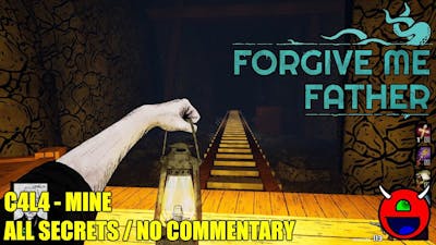 Forgive Me Father - E4M4 Mine - All Secrets No Commentary