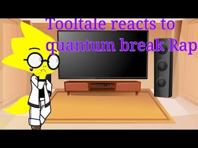 Tooltale reacts to Quantum break rap by JT Music|| suggested video
