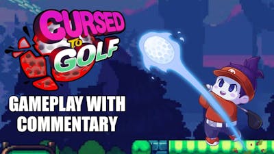 Cursed To Golf Gameplay With Commentary