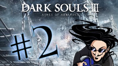 Dark Souls 3 Ashes of Ariandel Stream Highlights #2 (Little V)