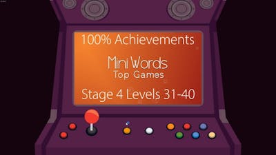 Mini Words Top Games. Stage 4, Levels 31-40 Walkthrough, 100% Achievements, 1080p/60FPS