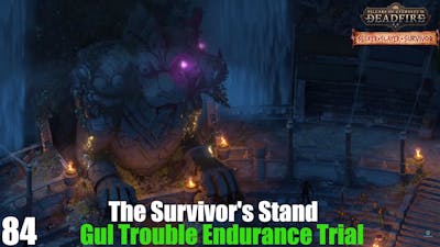 Gul Trouble Endurance Trial - Pillars of Eternity II : Deadfire (Veteran Walkthrough) Part 84