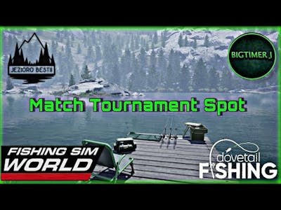 Jezioro Bestii - Match Tournament Spot - Fishing Sim World 🎣