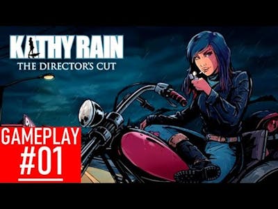 Kathy Rain Directors Cut | Gameplay Notice | Part 1