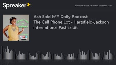 The Cell Phone Lot - Hartsfield-Jackson international #ashsaidit